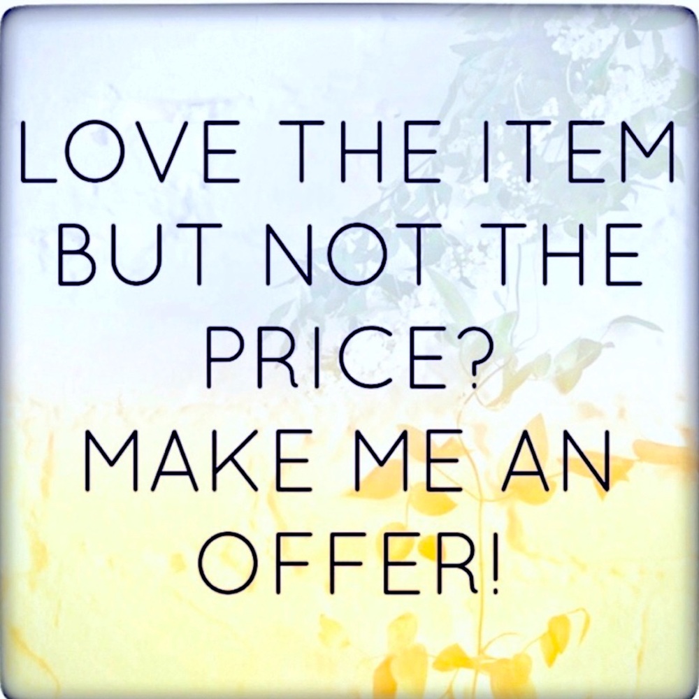 ALL REASONABLE OFFERS CONSIDERED!